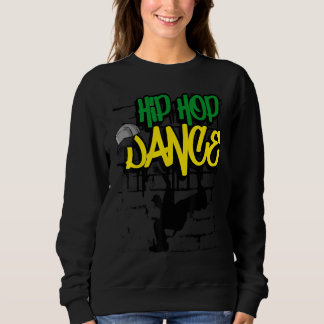 Hip Hop Dance Street Drip Graffiti Rap Dab Dancing Sweatshirt
