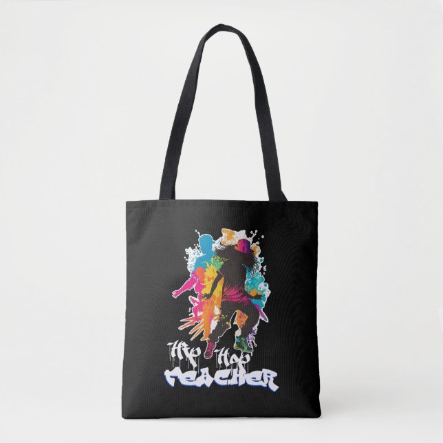 Hip Hop Dance Teacher Gift  Tote Bag (Front)