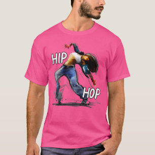 Hip Hop . Gift For Women And Girls Who Love To Da T-Shirt