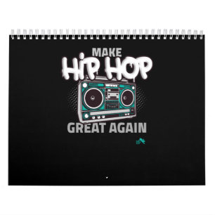 Hip Hop Gift Make Hip Hop Great Again Calendar