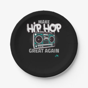 Hip Hop Gift Make Hip Hop Great Again Paper Plate