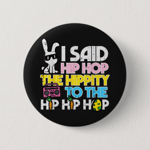 Hip Hop Hippity Easter Bunny  6 Cm Round Badge