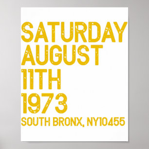 Hip Hop is Born Saturday, Aug 11, 1973, 50 Years S Poster