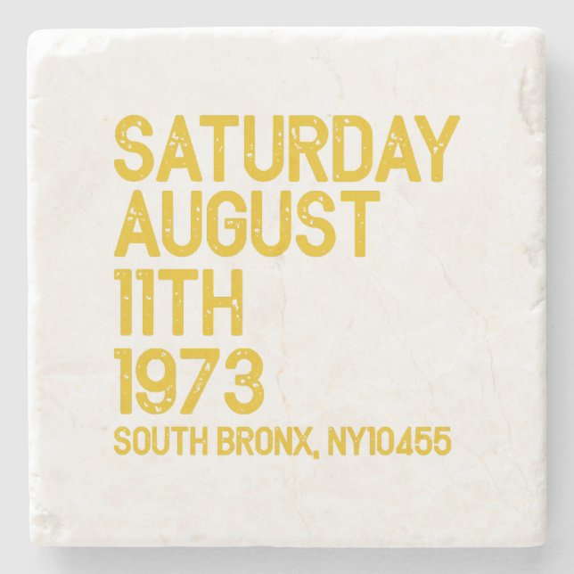 Hip Hop is Born Saturday, Aug 11, 1973, 50 Years S Stone Coaster (Front)