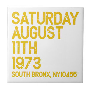 Hip Hop is Born Saturday, Aug 11, 1973, 50 Years S Tile