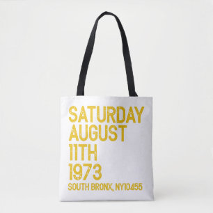 Hip Hop is Born Saturday, Aug 11, 1973, 50 Years S Tote Bag