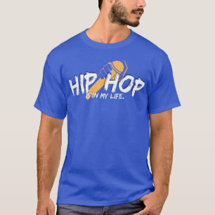 Hip Hop is in My Life vintage T-Shirt