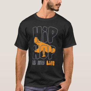 Hip Hop Is My Life Hip Hop Sachen Rap Hip Hop Bre T-Shirt