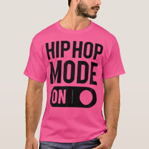 Hip Hop On Funny Hip Hop Break Dance T Shirt Gift