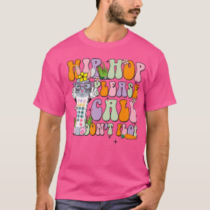Hip Hop Please Call Don'T Flop Happy Easter Day Bu T-Shirt