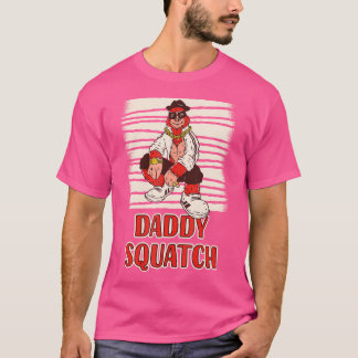 Hip Hop Sasquatch Daddy Squatch T-Shirt