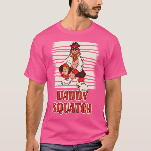 Hip Hop Sasquatch Daddy Squatch T-Shirt (Front)