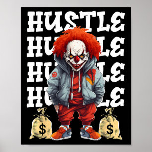 Hip Hop Scary Clown Hustle Money Urbyn Streetwear  Poster