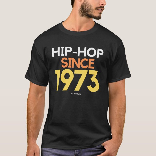 HIP HOP SINCE 1973 50TH ANNIVERSARY BRONX NY GRAFF T-Shirt (Front)