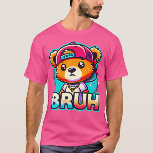Hip Hop Teddy Bear Bruh T-Shirt