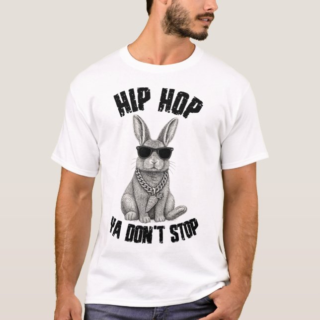 Hip Hop Ya Don't Stop Bunny 4 T-Shirt (Front)