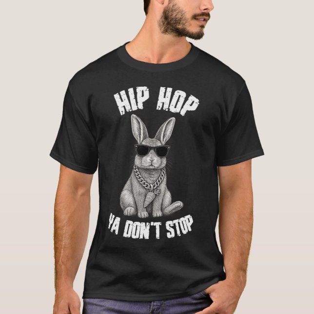 Hip Hop Ya Don't Stop Bunny T-Shirt (Front)