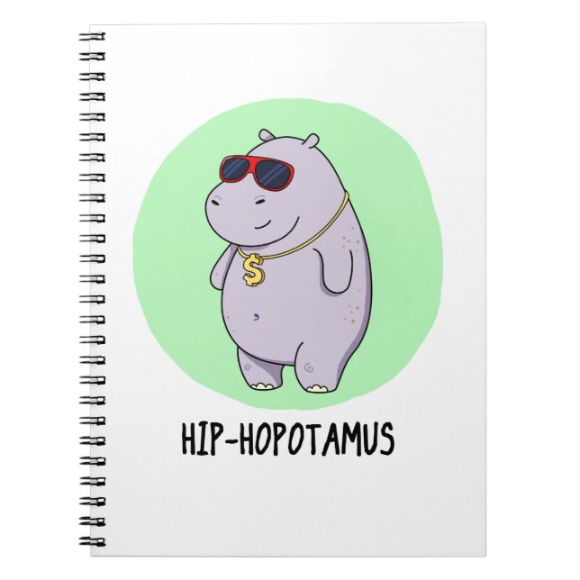 Hip-Hopotamus Funny Hippo Pun  Notebook (Front)