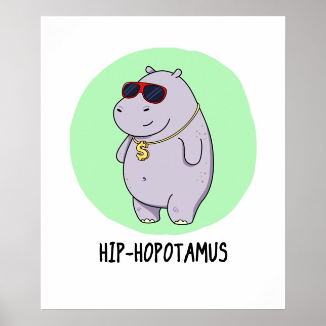 Hip-Hopotamus Funny Hippo Pun  Poster (Front)