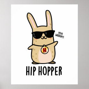 Hip Hopper Funny Bunny Rabbit Pun  Poster