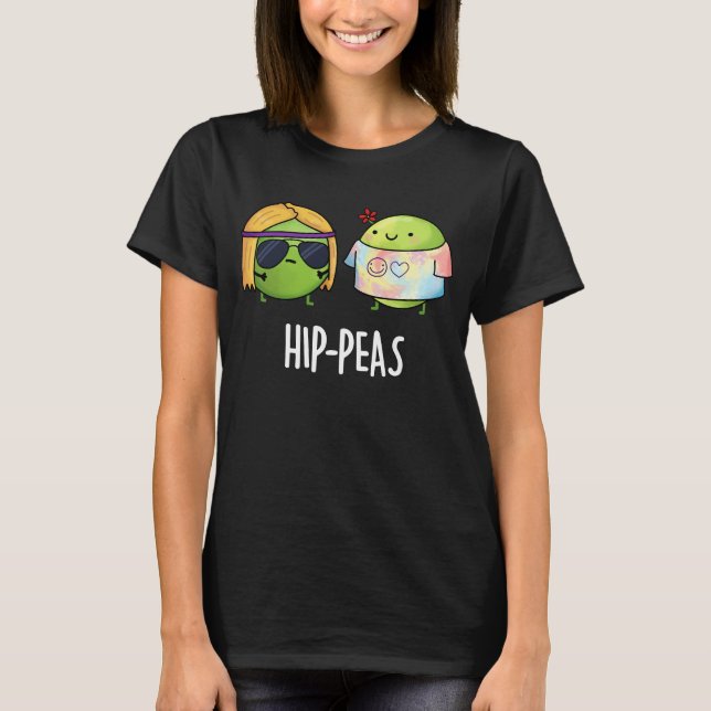 Hip-peas Funny Hippie Peas Pun Dark BG T-Shirt (Front)