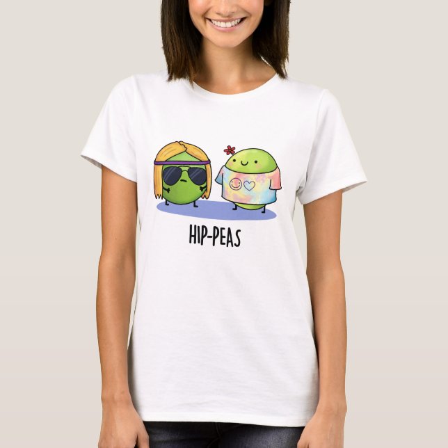 Hip-peas Funny Hippie Peas Pun  T-Shirt (Front)
