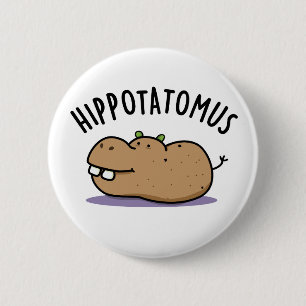Hip-potato-mus Funny Hippo Pun  6 Cm Round Badge
