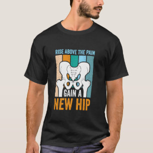 Hip Replacement Recovery Outfits Hip Replacement T-Shirt