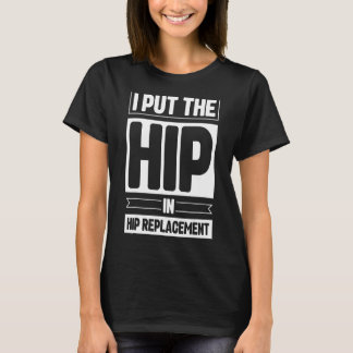 Hip Replacement Recovery T-Shirt