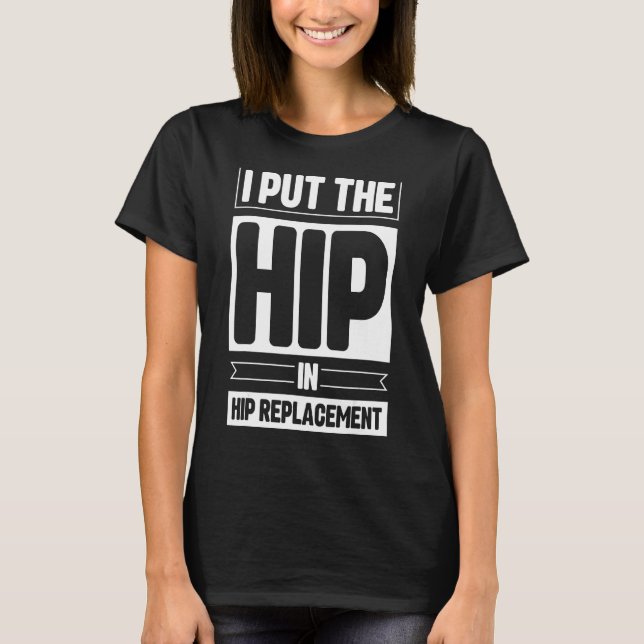 Hip Replacement Recovery T-Shirt (Front)