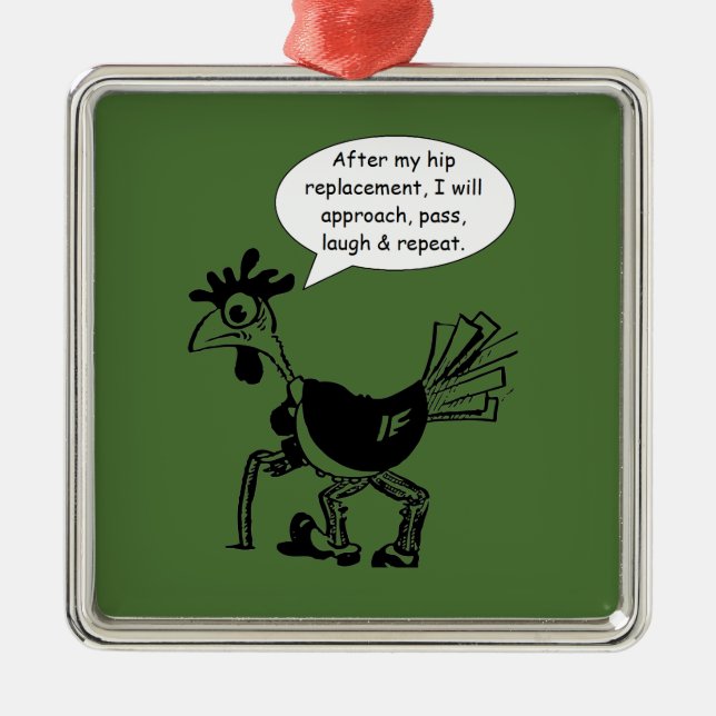 Hip Replacement Surgery - Fun Quote Metal Tree Decoration (Front)