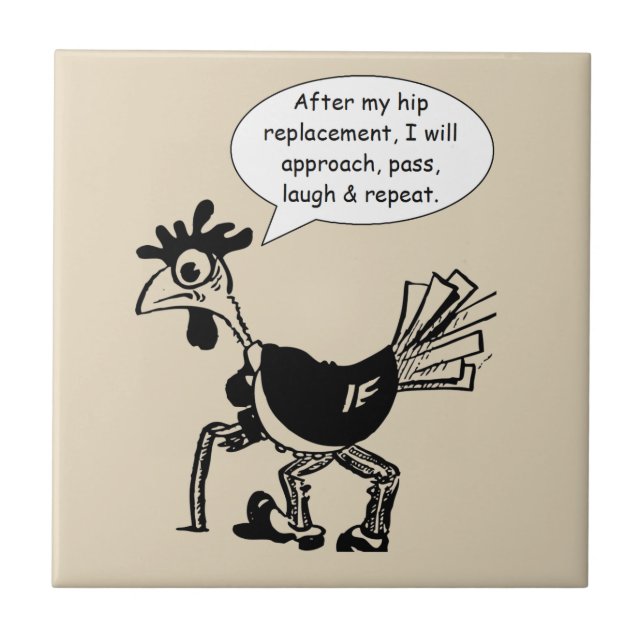 Hip Replacement Surgery - Fun Quote Tile (Front)