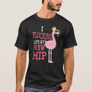 Hip Replacement Surgery Get Well Soon Flamingo T-Shirt