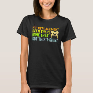 Hip Replacement Surgery Recovery Get Well Soon The T-Shirt