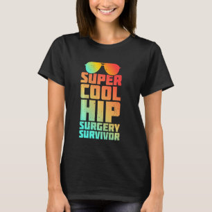 Hip Replacement Surgery Survivor Recovery Patient  T-Shirt