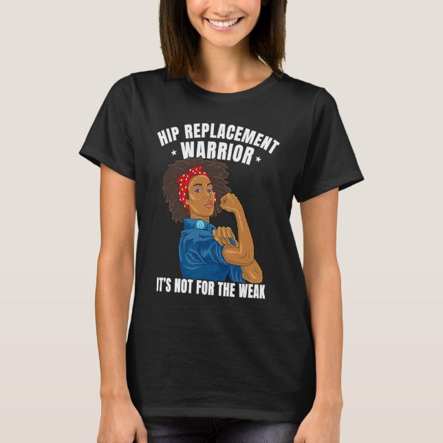 Hip Replacement Warrior African American Women Bla T-Shirt (Front)