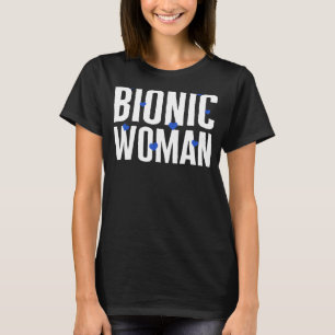 Hip Surgery Bionic Woman Hearts Bionic Broken Hip  T-Shirt