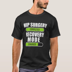 Hip Surgery Completed Get Well Hip Replacement Rec T-Shirt