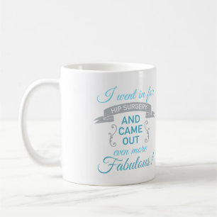 Hip Surgery Fabulous Recovery (Blue) Coffee Mug