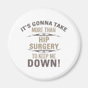 Hip Surgery Humor Magnet