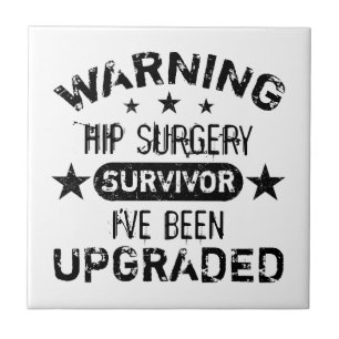 Hip Surgery Humor Upgraded Tile