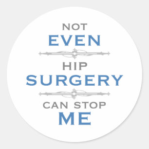 Hip Surgery Humour Classic Round Sticker