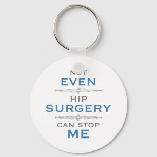 Hip Surgery Humour Key Ring