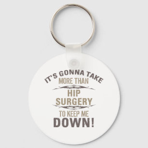 Hip Surgery Humour Key Ring