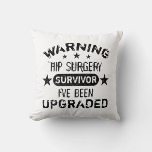 Hip Surgery Humour Upgraded Cushion