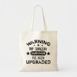 Hip Surgery Humour Upgraded Tote Bag