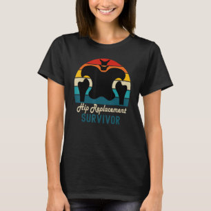 Hip Surgery Recovery  Hip Replacement T-Shirt