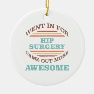 Hip Surgery Recovery Humour Ceramic Tree Decoration