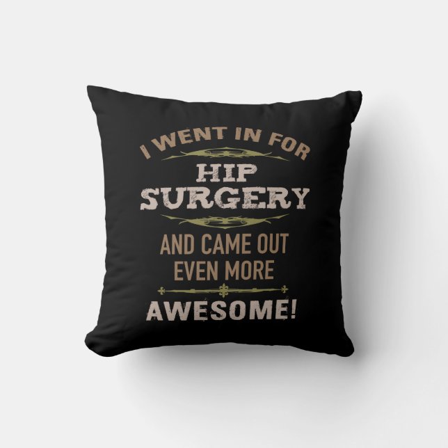 Hip Surgery Recovery Humour Cushion (Front)