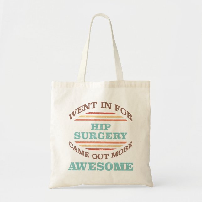 Hip Surgery Recovery Humour Tote Bag (Front)